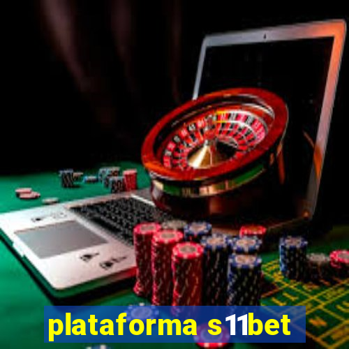 plataforma s11bet